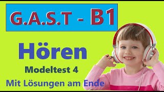 GAST  B1 Hören  Modeltest 4  Mit Lösungen am Ende [upl. by Mcallister]