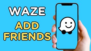 How To Add Friends  Waze [upl. by Inatirb423]