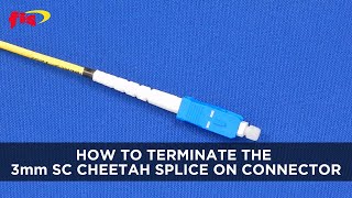 Learn How to Terminate the FIS 3mm Cheetah Splice On Connector on a Fitel S123 Splicer [upl. by Dominique803]