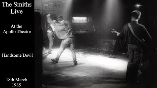 The Smiths Live  Handsome Devil  The Apollo Theatre  March 1985 [upl. by Adyela]