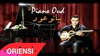 O R I E N S I ✪ Away we go عندما يكون العتاب عزفاً  romantic music Oud amp Piano بييانو عود [upl. by Eniad]