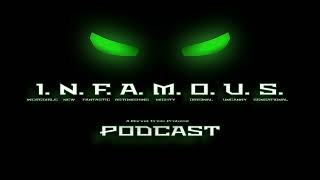 Infamous Podcast Episode 166 [upl. by Myca]