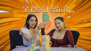 Take A Shot  EP 2  Truth or Dare [upl. by Lewak]