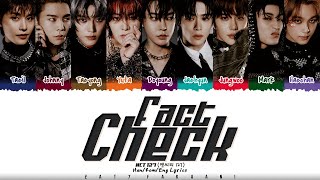 NCT 127 엔시티 127  FACT CHECK 불가사의 不可思議 Lyrics Color CodedHanRomEng [upl. by Neleb]