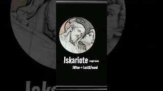 ISKARIOTE rough demo  JM1ne  Lost amp Found [upl. by Faunie]