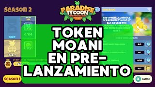 FIN DE TEMPORADA Y NOTICIAS IMPORTANTES DEL TOKEN MOANI EN PREVENTA PROXIMAMENTE ParadiseTycoon [upl. by Lothaire]