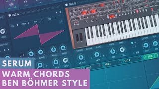 Serum Tutorial  Pluck Sound Ben Böhmer Chords [upl. by Noslrac]