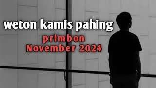 weton kamis pahing primbon November 2024 [upl. by Hanauq]