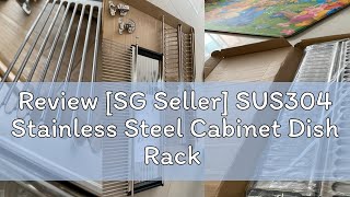 Review SG Seller SUS304 Stainless Steel Cabinet Dish Rack [upl. by Eikcid]