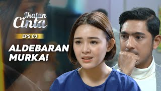 Aldebaran Mulai Dendam Kepada Andin  IKATAN CINTA EPS03 13 [upl. by Husch]