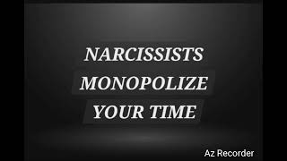 Narcissists Monopolize Your Time [upl. by Volpe202]