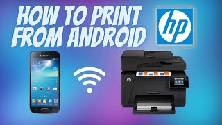 How to Print from Android Phone to an HP Printer  Android Print Tutorial [upl. by Ethyl]