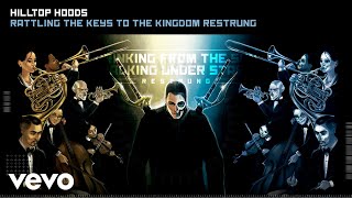 Hilltop Hoods  Rattling The Keys To The Kingdom Restrung Official Audio [upl. by Hnahym]