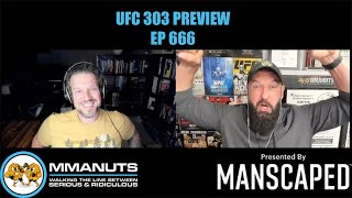 UFC 303 Preview  MMANUTS MMA Podcast  EP  666 [upl. by Karil]