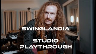 SWINGLANDIA Studio Playthrough [upl. by Prichard870]