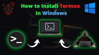 How To Install Termux In Windows  By H4Ck3R [upl. by Engel]