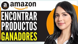 Cómo ENCONTRAR PRODUCTOS GANADORES en Amazon GRATIS 2024 [upl. by Ivett523]