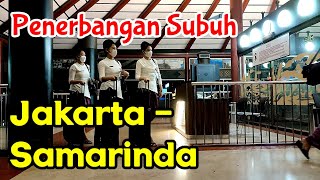 Penerbangan Subuh Jakarta  Samarinda [upl. by Epotimet]