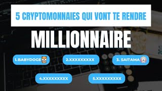 5 cryptomonnaie qui vont te rendre millionnaire rapidement [upl. by Wilder]