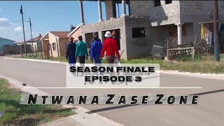 Zone Culture  Ntwana Zase Zone  season finale episode 3 [upl. by Airamalegna]