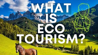 WHAT IS ECO TOURISM  ECO TOURISM  SUSTAINABLE TOURISM  eNVIRONMENTALY FRIENDLY TOURISM [upl. by Adnicul]