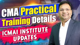 ICMAI New Rules  CMA Practical Training Complete Details with Recent Updates  CMA Article ship [upl. by Eseerehc244]