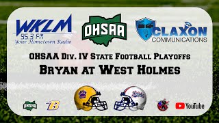 Bryan at West Holmes  OHSAA Div IV State Playoff Football from WKLM 953 FM [upl. by Husain]