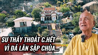 Sư thầy suýt Chết vì đá trên núi lăn xuống đè sập Chùa đệ tử bỏ đi hết không còn ai [upl. by Joni697]