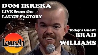 Brad Williams  Dom Irrera Live From The Laugh Factory Podcast [upl. by Annahoj452]