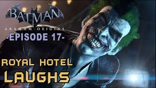 Batman Arkham Origins  Walkthrough Part 17 Royal Hotel Laughs [upl. by Ttelrats]