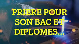 PRIERE DACCOMPAGNEMENT POUR L OBTENTION DE SON BAC ET DIPLOMES [upl. by Desmond61]