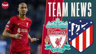 FABINHO amp TSIMIKAS START  Liverpool v Atletico  Team News Reaction LIVE [upl. by Eimmas]