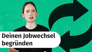 Jobwechsel begründen Die perfekte Antwort im Vorstellungsgepräch [upl. by Gayn]