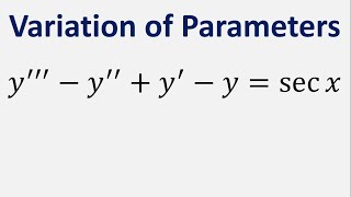 Third Order Differential Equation Variation of Parameters y  y  y  y  sec x [upl. by Dewhirst]