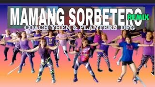 MAMANG SORBETERO  DANCE CLASS  OPM  REMIX  DANCEWORKOUT  PLANTERSDFG CoachYhen [upl. by Kroo]