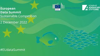 European Data Summit 2022 – Sustainable Competition  Day 3  2 December 2022 [upl. by Sirej]