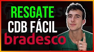 COMO FAZER O RESGATE NO CDB FÁCIL BRADESCO [upl. by Wylma361]