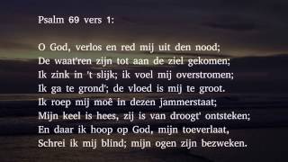 Psalm 69 vers 1 en 13  O God verlos en red mij uit den nood [upl. by Wiskind224]