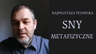 Sny metafizyczne  najprostszy sposób na kontakt z rzeczywistością duchową [upl. by Einnob]