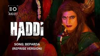 HADDI SONG NAME BEPARDA REPRISE VERSION  RADIO [upl. by Nikolaus]