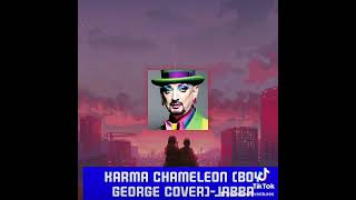 karma chameleon cover jabba boygeorge cultureclub coversong [upl. by Vanthe]