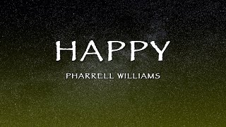 Pharrell Williams  Happy Lyrics [upl. by Jamnis]