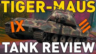 The TigerMaus Tank Review in World of Tanks [upl. by Nysilla]