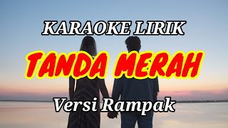 TANDA MERAH VERSI RAMPAK  KARAOKE LIRIK NADA CEWEK  Faradyla Music Entertainment [upl. by Ecela]