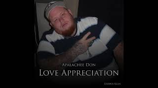 Love Appreciation  Apalachee Don [upl. by Dnalerb]