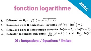 fonction logarithme 2bac  domaine de définition  équations  inéquations  limites [upl. by Darn]