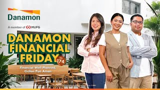 Danamon Financial Friday Eps 174 – Financial Well Planned Cicilan pun Aman [upl. by Pattin]