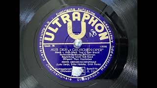 AUS DER GROSCHEN OPER Erstes Dreigroschenfinale 78rpm [upl. by Anayk]