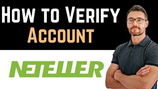 ✅ How To Verify Neteller Account Full Guide [upl. by Nawoj]