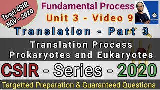 Translation Part 3  Translation Process in Prokaryotes amp Eukaryotes  CSIR NET Life Science 2020 [upl. by Adhamh]